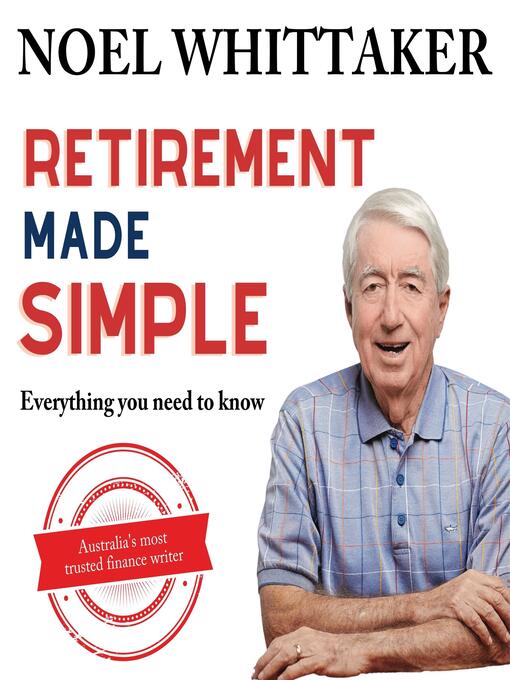 Title details for Retirement Made Simple by Noel Whittaker - Available